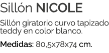 Sill n NICOLE Sill n giratorio curvo tapizado teddy en color blanco. Medidas: 80,5x78x74 cm.