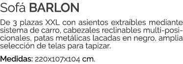 Sof BARLON De 3 plazas XXL con asientos extra bles mediante sistema de carro, cabezales reclinables multi posicional...