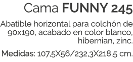 Cama FUNNY 245 Abatible horizontal para colch n de 90x190, acabado en color blanco, hibernian, zinc. Medidas: 107,5X5...