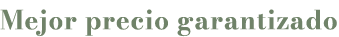 Mejor precio garantizado