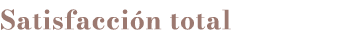 Satisfacci n total
