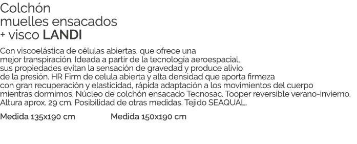 Colch n muelles ensacados + visco LANDI Con viscoel stica de c lulas abiertas, que ofrece una mejor transpiraci n. Id...