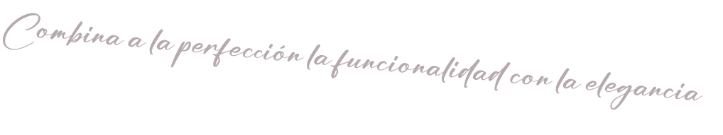Combina a la perfecci n la funcionalidad con la elegancia