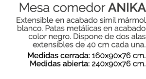 Mesa comedor ANIKA Extensible en acabado s mil m rmol blanco. Patas met licas en acabado color negro. Dispone de dos ...