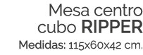Mesa centro cubo RIPPER Medidas: 115x60x42 cm.