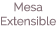 Mesa Extensible