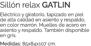 Sill n relax GATLIN El ctrico y giratorio, tapizado en piel de alta calidad en asiento y respaldo, en color marr n. M...