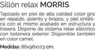 Sill n relax MORRIS Tapizado en piel de alta calidad color gris en repaldo, asiento y brazos, y piel sint tica con el...