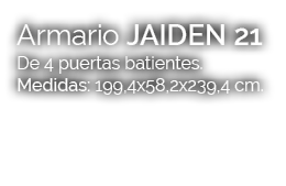 ,Armario JAIDEN 21 De 4 puertas batientes. Medidas: 199,4x58,2x239,4 cm