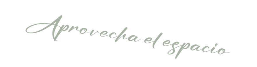 Aprovecha el espacio