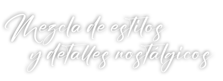 Mezcla de estilos y detalles nost lgicos