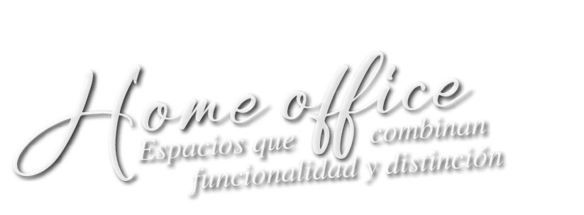 Espacios que combinan funcionalidad y distinci n,Home offic