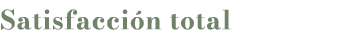 Satisfacci n total