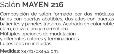 Sal n MAYEN 216 Composici n de sal n formado por dos m dulos bajos con puertas abatibles, dos altos con puertas batie...