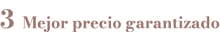3 Mejor precio garantizado