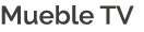 Mueble TV