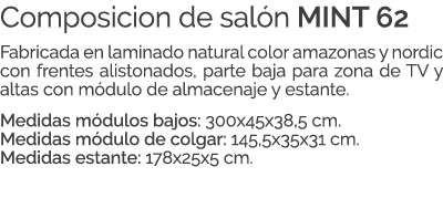 Composicion de sal n MINT 62 Fabricada en laminado natural color amazonas y nordic con frentes alistonados, parte baj...