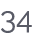 34