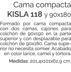Cama compacta KISLA 118 y 90x180 Formado por cama compacta con dos camas, cajones para colch n de 90x190 en la parte ...