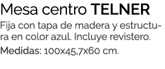 Mesa centro TELNER Fija con tapa de madera y estructura en color azul. Incluye revistero. Medidas: 100x45,7x60 cm.