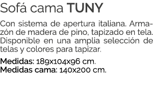 Sof cama TUNY Con sistema de apertura italiana. Armaz n de madera de pino, tapizado en tela. Disponible en una ampli...