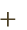 +