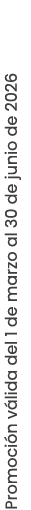 Promoci n v lida del 1 de marzo al 30 de junio de 2026