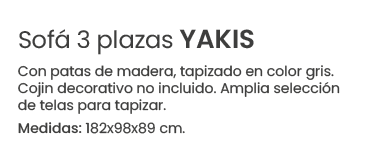 Sof 3 plazas YAKIS Con patas de madera, tapizado en color gris. Cojin decorativo no incluido. Amplia selecci n de te...
