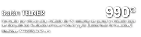990€,Sal n TELNER Formado por vitrina alta, m dulo de TV, estante de pared y m dulo bajo de dos puertas. Acabado en c...