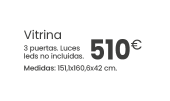 510€,Vitrina 3 puertas. Luces leds no incluidas. Medidas: 151,1x160,6x42 cm